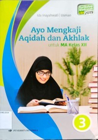 Ayo Mengkaji Aqidah dan Akhlak Kelas XII