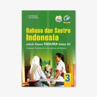 Bahasa Dan Sastra Indonesia Kelas XII