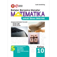 Belajar Bersama Menalar Matematika kelas X