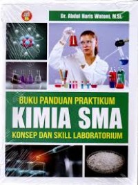Buku Panduan Praktikum KIMIA SMA Konsep dan Skill Laboratorium