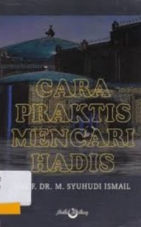 Cara Praktis Mencari Hadis