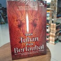 Dan Tuhan Pun Bertaubat