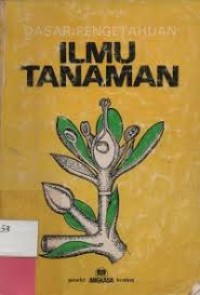 Dasar Pengetahuan Ilmu Tanaman