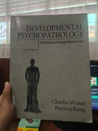 Developmental psychopathology : from infancy through adolescence