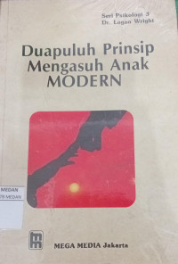 Image of Dua Puluh Prinsip Mengasuh Anak Modern