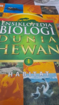 Ensiklopedia biologi dunia hewan habitat