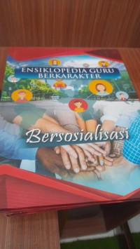 Ensiklopedia Guru Berkarakter Bersosialisasi