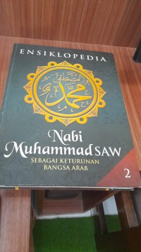 Ensiklopedia Nabi Muhammad SAW jilid 2