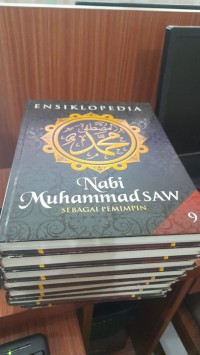 Ensiklopedia Nabi Muhammad SAW jilid 9