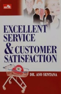 Excellent service dan customer satisfaction