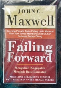 Failing Forward Mengubah Kegagalan Menjadi Batu Loncatan