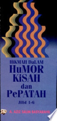 Hikmah Dalam Humor Kisah Dan Pepatah Jilid 1-6