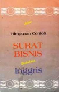 Image of Himpunan Contoh Surat Bisnis Berbahasa Inggris