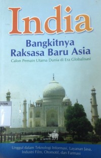 India Bangkitnya Raksasa Baru Asia