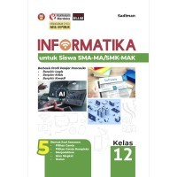 Informatika untuk Siswa SMA-MA/SMK-MAK Kelas 12