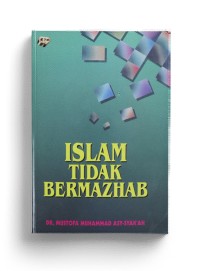 Islam Tidak Bermazhab
