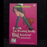 It's Ok, I.m Wearing Really Big Knickers!