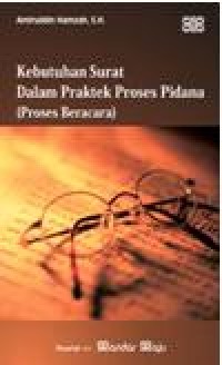 Kebutuhan Surat Dalam Praktek Proses Pidana (Proses Beracara)