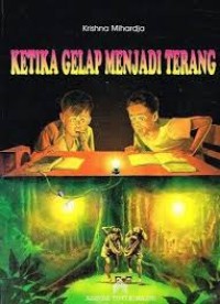 Ketika Gelap Menjadi Terang