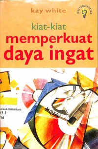 Kiat-kiat memperkuat daya ingat