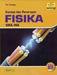 Konsep dan Penerapan Fisika SMA/ MA Kelas XII