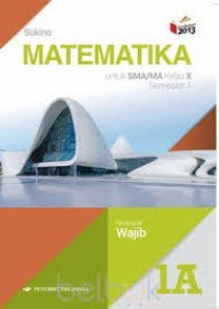 Matematika Wajib Kelas X Semester 1