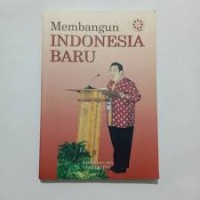 Membangun Indonesia Baru