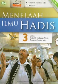 Menelaah Ilmu Hadis Kelas 3