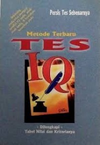 Metode Terbaru Tes IQ : Dilengkapi Tabel Nilai Dan Kriterianya