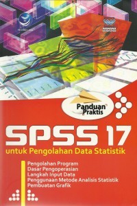 Panduan Praktis SPSS 17  Untuk Pengolahan Data Statistik