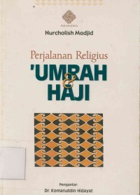 Perjalanan Religius Umrah Dan Haji