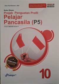 Projek Penguatan Profil Pelajar Pancasila untuk SMA/MA Kelas X