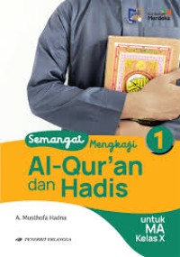 Semangat Mengkaji Al-Qur'an dan Hadis untuk MA Kelas X