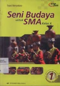 Seni Budaya untuk SMA Kelas X