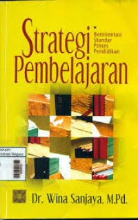 Strategi pembelajaran : Berorientasi standar proses pendidikan