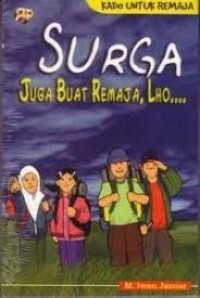 Surga Juga Buat Remaja, Lho...