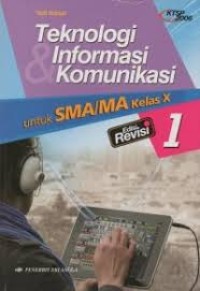 Teknologi informasi komunikasi untuk SMA/MA kelas X jilid 1