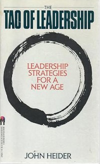 The Tao of Leadership: Leadership Strategies for a New Age
