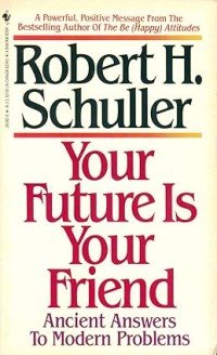 Your Future is Your Friend